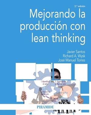 MEJORANDO LA PRODUCCIÓN CON LEAN THINKING | 9788436832822 | SANTOS, JAVIER; WYSK, RICHARD A.; TORRES, JOSÉ MANUEL | Llibreria Drac - Llibreria d'Olot | Comprar llibres en català i castellà online