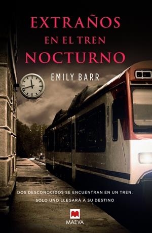 EXTRAÑOS EN EL TREN NOCTURNO | 9788415893400 | BARR, EMILY | Llibreria Drac - Llibreria d'Olot | Comprar llibres en català i castellà online