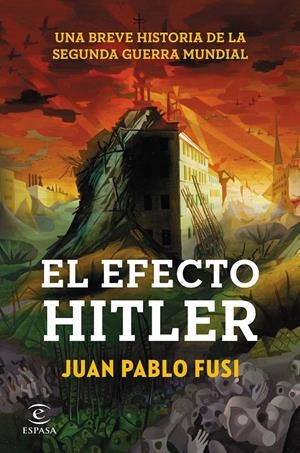 EFECTO HITLER, EL | 9788467043310 | FUSI, JUAN PABLO | Llibreria Drac - Llibreria d'Olot | Comprar llibres en català i castellà online