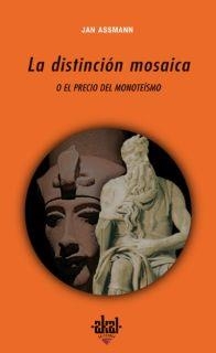 DISTINCIÓN MOSAICA, LA | 9788446022336 | ASSMANN, JAN | Llibreria Drac - Librería de Olot | Comprar libros en catalán y castellano online