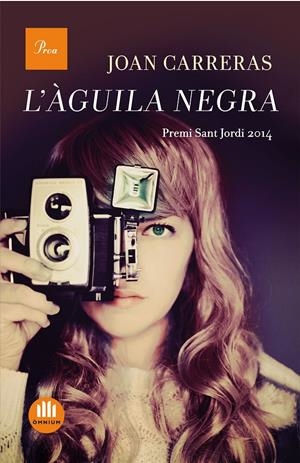 ÀGUILA NEGRA, L'    (PREMI SANT JORDI 2014) | 9788475885490 | CARRERAS, JOAN | Llibreria Drac - Llibreria d'Olot | Comprar llibres en català i castellà online