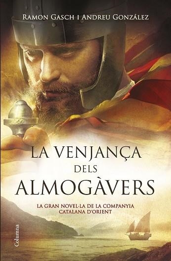 VENJANÇA DELS ALMOGÀVERS, LA | 9788466419376 | GONZÁLEZ, ANDREU; GASCH, RAMON | Llibreria Drac - Llibreria d'Olot | Comprar llibres en català i castellà online