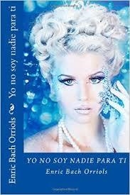 YO NO SOY NADIE | 9781500940447 | BACH, ENRIC | Llibreria Drac - Llibreria d'Olot | Comprar llibres en català i castellà online