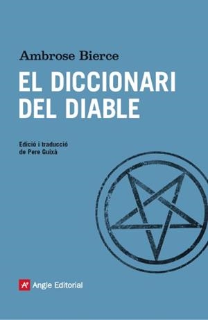 DICCIONARI DEL DIABLE, EL | 9788416139286 | BIERCE, AMBROSE | Llibreria Drac - Llibreria d'Olot | Comprar llibres en català i castellà online