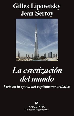 ESTETIZACIÓN DEL MUNDO, LA | 9788433963758 | LIPOVETSKY, GILLES ; SERROY, JEAN | Llibreria Drac - Librería de Olot | Comprar libros en catalán y castellano online