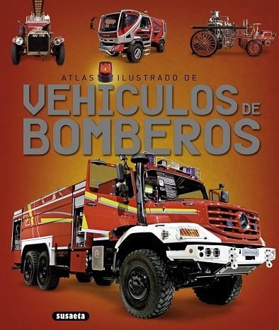 ATLAS ILUSTRADO DE VEHÍCULOS DE BOMBEROS | 9788467737660 | AAVV | Llibreria Drac - Librería de Olot | Comprar libros en catalán y castellano online