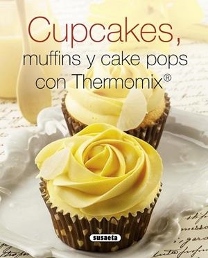 CUPCAKES, MUFFINS Y CAKE POPS CON THERMOMIX | 9788467740622 | AAVV | Llibreria Drac - Llibreria d'Olot | Comprar llibres en català i castellà online