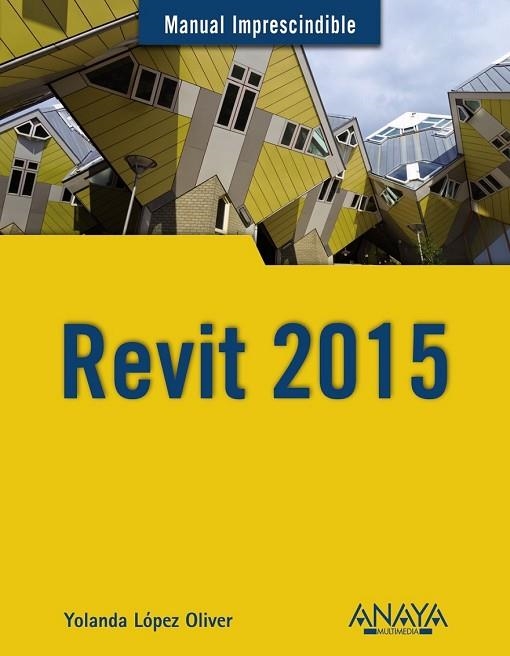 REVIT 2015 | 9788441536678 | LÓPEZ, YOLANDA | Llibreria Drac - Llibreria d'Olot | Comprar llibres en català i castellà online