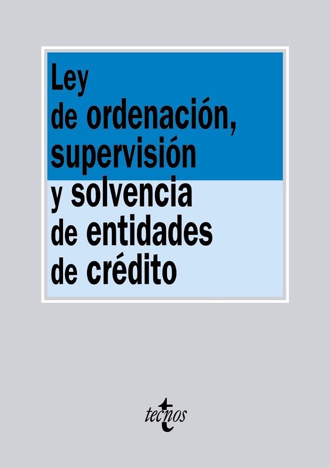 LEY DE ORDENACIÓN, SUPERVISIÓN Y SOLVENCIA DE ENTIDADES DE CRÉDITO | 9788430964963 | AAVV | Llibreria Drac - Llibreria d'Olot | Comprar llibres en català i castellà online