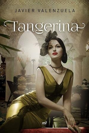 TANGERINA | 9788427041592 | VALENZUELA, JAVIER | Llibreria Drac - Llibreria d'Olot | Comprar llibres en català i castellà online