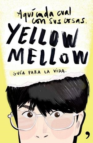 AQUÍ CADA CUAL CON SUS COSAS. GUÍA PARA LA VIDA | 9788499984667 | YELLOW MELLOW | Llibreria Drac - Llibreria d'Olot | Comprar llibres en català i castellà online