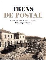 TRENS DE POSTAL | 9788415232827 | TUELLS, LLUIS MIQUEL | Llibreria Drac - Llibreria d'Olot | Comprar llibres en català i castellà online