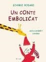 CONTE EMBOLICAT, UN | 9788484649069 | SANNA, ALESSANDRO ; RODARI, GIANNI | Llibreria Drac - Llibreria d'Olot | Comprar llibres en català i castellà online