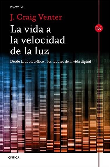 VIDA A LA VELOCIDAD DE LA LUZ, LA | 9788498927764 | VENTER, J. CRAIG | Llibreria Drac - Llibreria d'Olot | Comprar llibres en català i castellà online