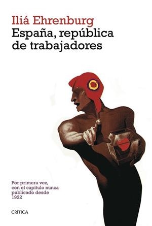 ESPAÑA, REPÚBLICA DE TRABAJADORES | 9788498927788 | EHRENBURG, ILIÁ | Llibreria Drac - Llibreria d'Olot | Comprar llibres en català i castellà online