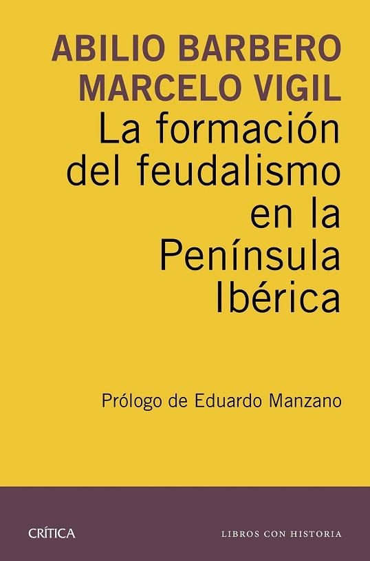 FORMACIÓN DEL FEUDALISMO EN LA PENÍNSULA IBÉRICA, LA | 9788498927924 | BARBERO, ABILIO ; VIGIL, MARCELO | Llibreria Drac - Llibreria d'Olot | Comprar llibres en català i castellà online