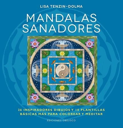 MANDALAS SANADORES | 9788416192335 | TENZIN-DOLMA, LISA | Llibreria Drac - Librería de Olot | Comprar libros en catalán y castellano online