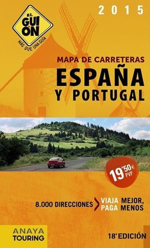 MAPA DE CARRETERAS ESPAÑA Y PORTUGAL 2015 (EL GUIÓN 1:340.000) | 9788499356181 | AAVV | Llibreria Drac - Llibreria d'Olot | Comprar llibres en català i castellà online