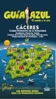 CÁCERES 2015 (GUÍA AZUL) | 9788416137503 | CABRERA, DANIEL ; LEDRADO, PALOMA ; YUSTE, ENRIQUE ; GARRIDO, LEANDRO | Llibreria Drac - Llibreria d'Olot | Comprar llibres en català i castellà online