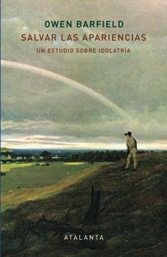 SALVAR LAS APARIENCIAS | 9788494303067 | BARFIELD, OWEN | Llibreria Drac - Llibreria d'Olot | Comprar llibres en català i castellà online