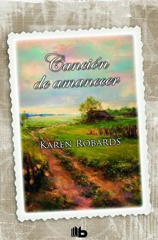 CANCIÓN DE AMANECER | 9788490700327 | ROBARDS, KAREN | Llibreria Drac - Llibreria d'Olot | Comprar llibres en català i castellà online