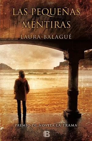 PEQUEÑAS MENTIRAS, LAS  | 9788466656252 | BALAGUÉ, LAURA | Llibreria Drac - Llibreria d'Olot | Comprar llibres en català i castellà online