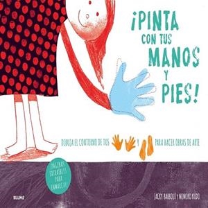 PINTA CON TUS MANOS Y PIES! | 9788498018127 | BAHBOUT, JACKY; KUDO, MOMOKO | Llibreria Drac - Llibreria d'Olot | Comprar llibres en català i castellà online