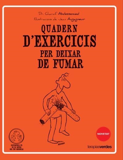 QUADERN D'EXERCICIS PER DEIXAR DE FUMAR | 9788415612537 | ABDESSEMED, CHARAF | Llibreria Drac - Llibreria d'Olot | Comprar llibres en català i castellà online