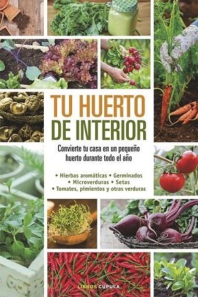 TU HUERTO DE INTERIOR | 9788448020934 | MILLARD, ELIZABETH | Llibreria Drac - Llibreria d'Olot | Comprar llibres en català i castellà online