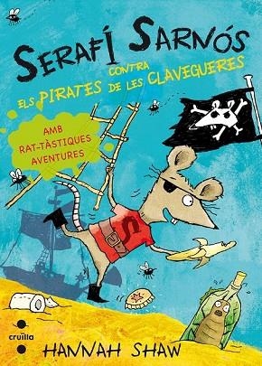 SERAFI SARNOS CONTRA ELS PIRATES DE LES CLAVEGUERES | 9788466137447 | SHAW, HANNAH | Llibreria Drac - Llibreria d'Olot | Comprar llibres en català i castellà online