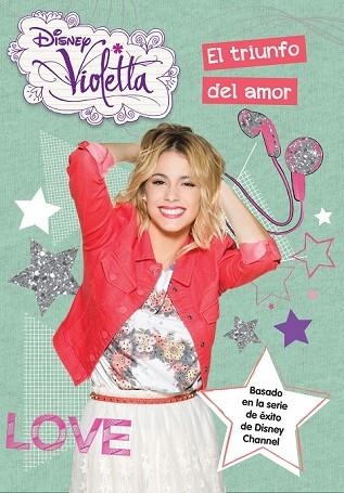 VIOLETTA. EL TRIUNFO DEL AMOR | 9788499516523 | DISNEY | Llibreria Drac - Llibreria d'Olot | Comprar llibres en català i castellà online