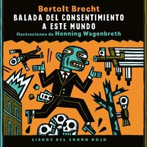 BALADA DEL CONSENTIMIENTO A ESTE MUNDO | 9788494247385 | BRECHT, BERTOLT | Llibreria Drac - Llibreria d'Olot | Comprar llibres en català i castellà online