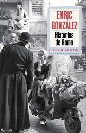 HISTORIAS DE ROMA | 9788490564103 | GONZALEZ, ENRIC | Llibreria Drac - Llibreria d'Olot | Comprar llibres en català i castellà online