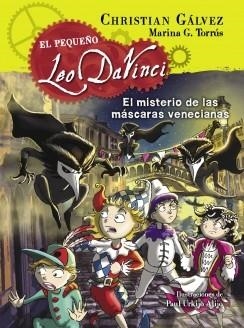 MISTERIO DE LAS MÁSCARAS VENECIANAS (EL PEQUEÑO LEO DA VINCI 4), EL | 9788420417974 | GALVEZ, CHRISTIAN; TORRUS, MARINA G. | Llibreria Drac - Llibreria d'Olot | Comprar llibres en català i castellà online