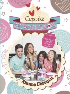 CUPCAKE REVOLUTION | 9788420418681 | OBREGON, ALMA | Llibreria Drac - Librería de Olot | Comprar libros en catalán y castellano online