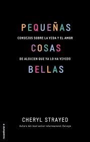 PEQUEÑAS COSAS BELLAS | 9788499189208 | STRAYED, CHERYL | Llibreria Drac - Llibreria d'Olot | Comprar llibres en català i castellà online