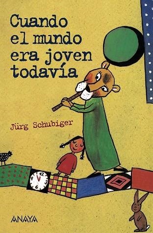 CUANDO EL MUNDO ERA JOVEN TODAVÍA | 9788467871005 | SCHUBIGER, JÜRG | Llibreria Drac - Llibreria d'Olot | Comprar llibres en català i castellà online