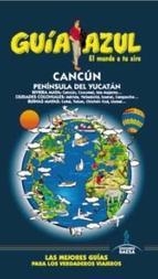 CANCÚN Y PENÍNSULA YUCATÁN 2015 (GUÍA AZUL) | 9788416137626 | GARCÍA, JESÚS | Llibreria Drac - Llibreria d'Olot | Comprar llibres en català i castellà online