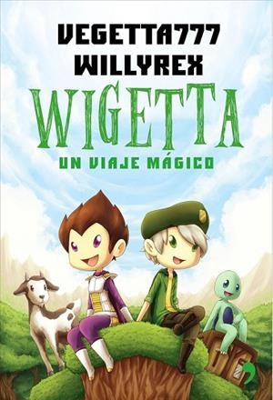 WIGETTA UN VIAJE MAGICO | 9788499984636 | WILLYREX ; VEGETTA777 | Llibreria Drac - Llibreria d'Olot | Comprar llibres en català i castellà online