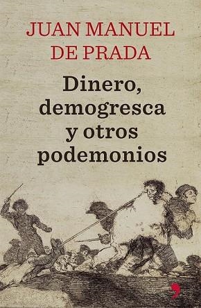 DINERO, DEMOGRESCA Y OTROS PODEMONIOS | 9788499984780 | DE PRADA, JUAN MANUEL | Llibreria Drac - Llibreria d'Olot | Comprar llibres en català i castellà online