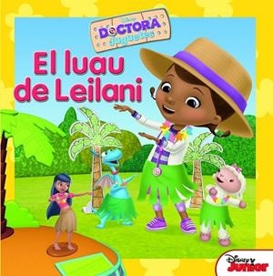 DOCTORA JUGUETES. EL LUAU DE LEILANI | 9788499516660 | DISNEY | Llibreria Drac - Llibreria d'Olot | Comprar llibres en català i castellà online