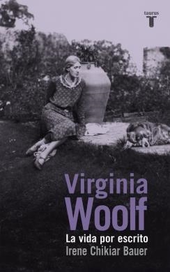 VIRGINIA WOOLF | 9788430617135 | CHIKIAR, IRENE | Llibreria Drac - Llibreria d'Olot | Comprar llibres en català i castellà online