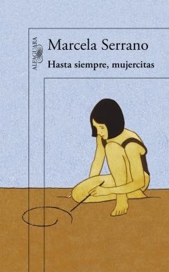 HASTA SIEMPRE, MUJERCITAS | 9788420419220 | SERRANO, MARCELA | Llibreria Drac - Librería de Olot | Comprar libros en catalán y castellano online