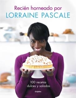 RECIÉN HORNEADO POR LORRAINE PASCALE | 9788416220083 | PASCALE, LORRAINE | Llibreria Drac - Llibreria d'Olot | Comprar llibres en català i castellà online