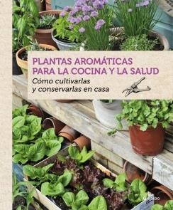 PLANTAS AROMÁTICAS PARA LA COCINA Y LA SALUD | 9788416220090 | BOUDASSOU, BENEDICTE | Llibreria Drac - Llibreria d'Olot | Comprar llibres en català i castellà online