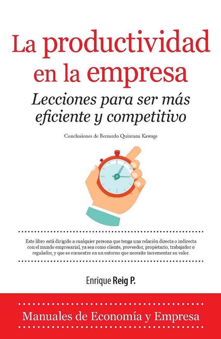 PRODUCTIVIDAD EN LA EMPRESA. LECCIONES PARA SER MÁS EFICIENTE Y COMPETITIVO | 9788416100934 | REIG, ENRIQUE | Llibreria Drac - Llibreria d'Olot | Comprar llibres en català i castellà online