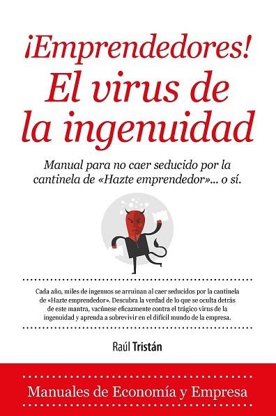 EMPRENDEDORES EL VIRUS DE LA INGENUIDAD | 9788416392025 | TRISTÁN, RAÚL | Llibreria Drac - Llibreria d'Olot | Comprar llibres en català i castellà online