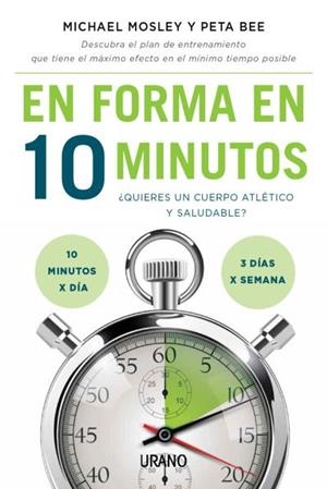 EN FORMA EN 10 MINUTOS | 9788479538989 | MOSLEY, MICHAEL; BEE, PETA | Llibreria Drac - Llibreria d'Olot | Comprar llibres en català i castellà online