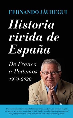 HISTORIA VIVIDA DE ESPAÑA | 9788416100996 | JAÚREGUI, FERNANDO | Llibreria Drac - Llibreria d'Olot | Comprar llibres en català i castellà online