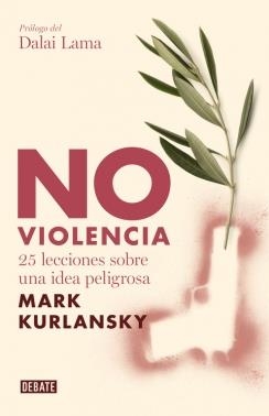 NO VIOLENCIA | 9788483067949 | KURLANSKY, MARK | Llibreria Drac - Llibreria d'Olot | Comprar llibres en català i castellà online